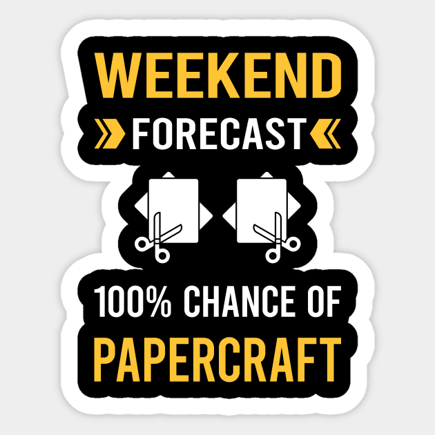 Weekend Forecast Papercraft Paper Craft Crafting Sticker by Bourguignon Aror